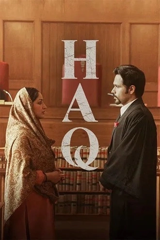 Download HAQ | 2025 | Hindi DD5.1 | Netflix WEB-DL | Full Movie 480p 720p 1080p