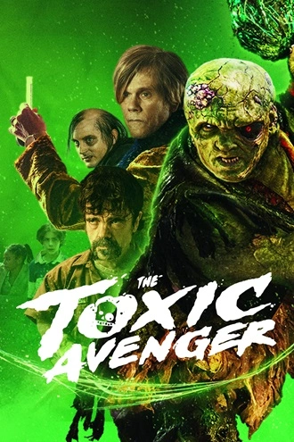 Download The Toxic Avenger | 2023 | Hindi-English | Dual Audio | AMZN WEB-DL | Full Movie 480p 720p 1080p