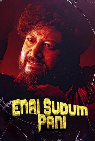 Download Enai Sudum Pani | 2025 | Hindi ORG. + Tamil | WEB-DL | Dual Audio | Full Movie 480p 720p 1080p